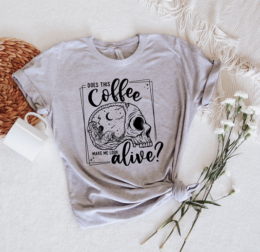 Does this coffee make me look alive